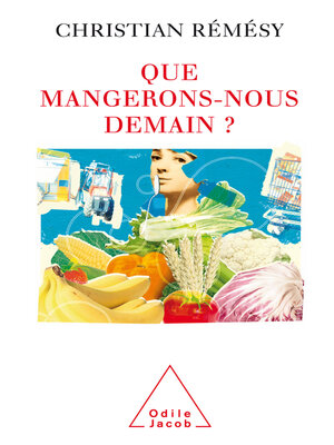cover image of Que mangerons-nous demain ?